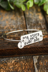 My Story Isn't Over Yet Bracelet