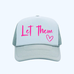 Let Them Trucker Hat