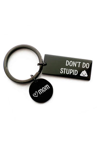 Don't Do Stupid.. Keychain