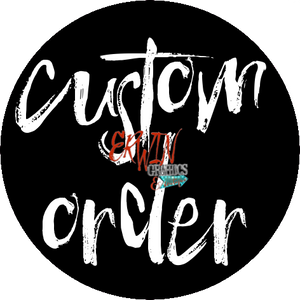 Custom Order